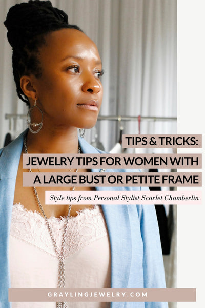 Tips & Tricks: Accessorizing a Large Bust or Petite Frame