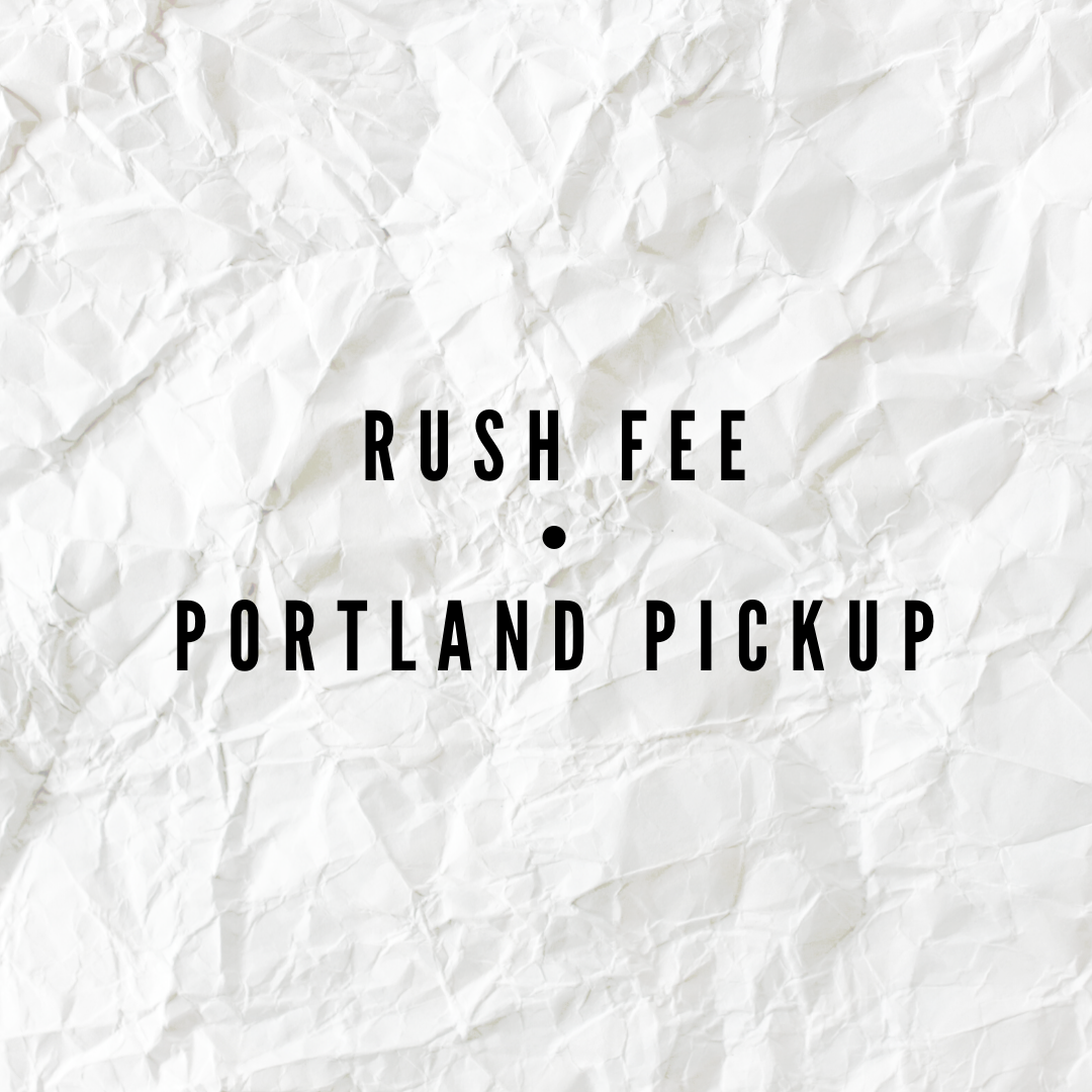 Rush Fee • Portland Pickup